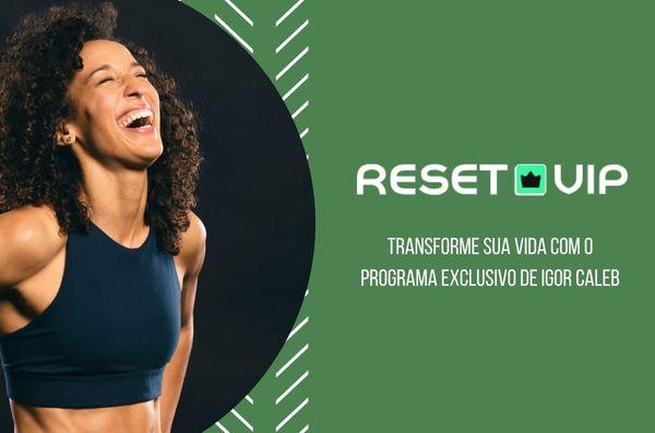 Reset VIP - Transforme Sua Vida com o Programa Exclusivo de Igor Caleb